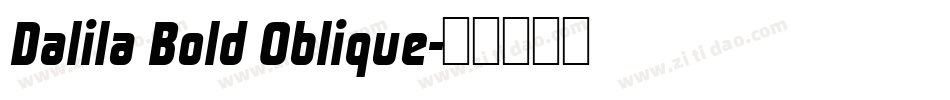 Dalila Bold Oblique字体转换